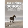 The Riding School Connemara Pony - The Coral Cove Horses Series