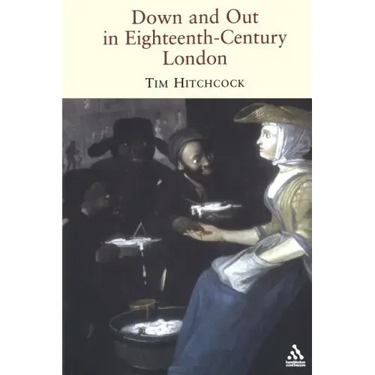 Down and Out in Eighteenth-Century London