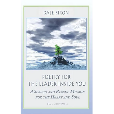 Poetry for the Leader Inside You: A Search and Rescue Mission for the Heart and Soul