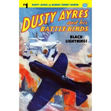 Dusty Ayres and His Battle Birds #1: Black Lightning!