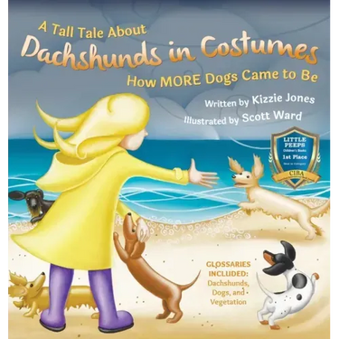 A Tall Tale About Dachshunds in Costumes (Hard Cover): How MORE Dogs Came to Be (Tall Tales # 3)