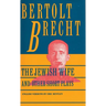 Jewish Wife and Other Short Plays: Includes: In Search of Justice; Informer; Elephant Calf; Measures Taken; Exception and the Rule; Salzburg Dance of