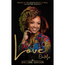 Love On Me: Picking up the Broken Pieces to Heal and Become Renewed