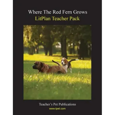 Litplan Teacher Pack: Where the Red Fern Grows