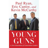 Young Guns: A New Generation of Conservative Leaders