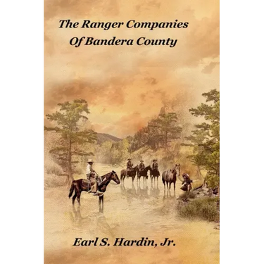 The Ranger Companies Of Bandera County
