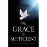 My Grace Is Sufficient