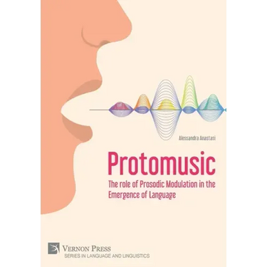 Protomusic: The role of Prosodic Modulation in the Emergence of Language