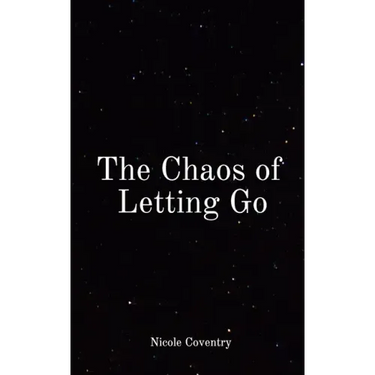 The Chaos of Letting Go