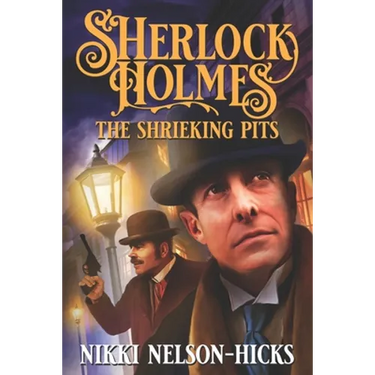 Sherlock Holmes and The Shrieking Pits