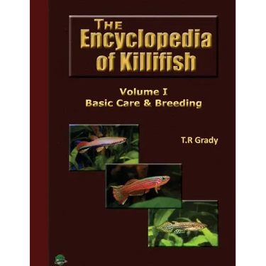 The Killifish Encyclopedia: Basic Care and Breeding