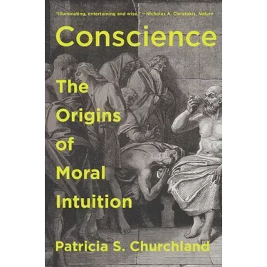 Conscience: The Origins of Moral Intuition