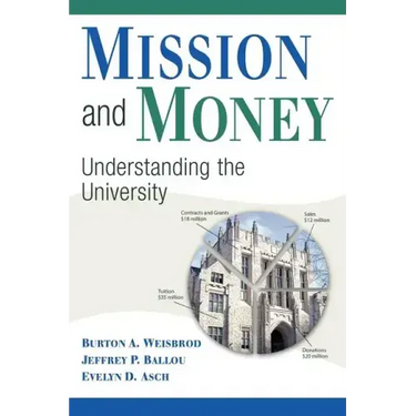 Mission and Money: Understanding the University