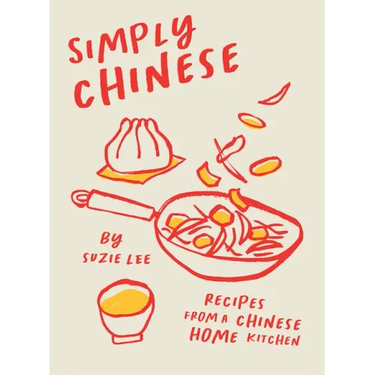 Simply Chinese: Recipes from a Chinese Home Kitchen