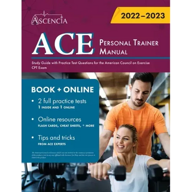 ACE Personal Trainer Manual: Study Guide with Practice Test Questions for the American Council on Exercise CPT Exam