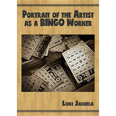 Portrait of the Artist as a Bingo Worker: On Work and the Writing Life