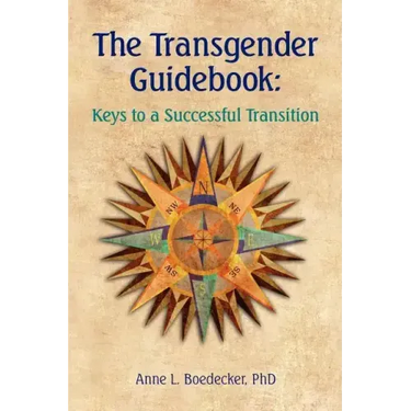 The Transgender Guidebook: Keys to a Successful Transition