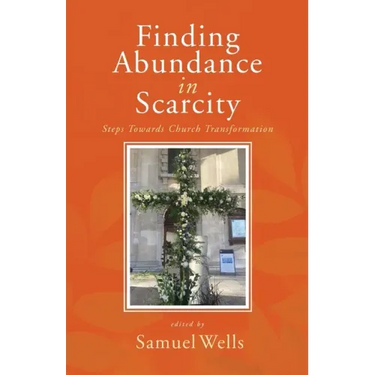 Finding Abundance in Scarcity: Steps Towards Church Transformation a Heartedge Handbook