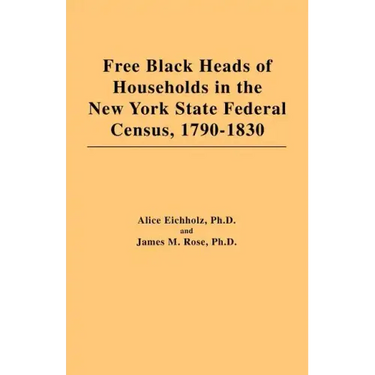 Free Black Heads of Households in the New York State Federal Census, 1790-1830