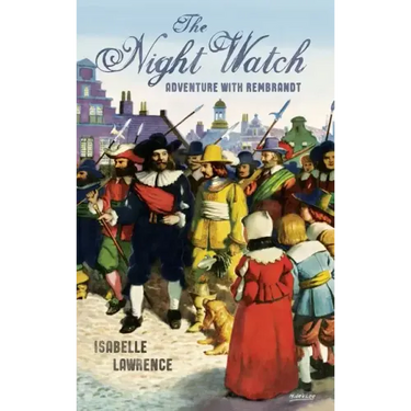The Night Watch, Adventure with Rembrandt