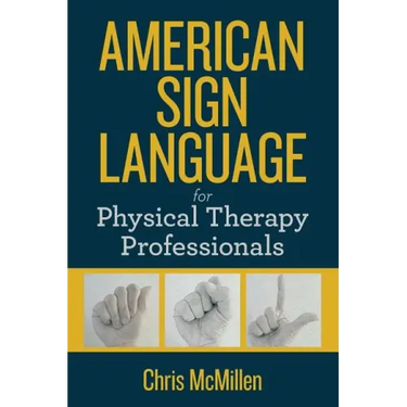 American Sign Language for Physical Therapy Professionals
