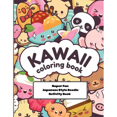 kawaii Coloring Book Super Fun Japanese Style Doodle Activity Book: Relaxing and Enjoyable Doodle Coloring book for Adults and Kids