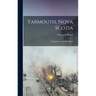 Yarmouth, Nova Scotia; a Sequel to Campbell's Histor