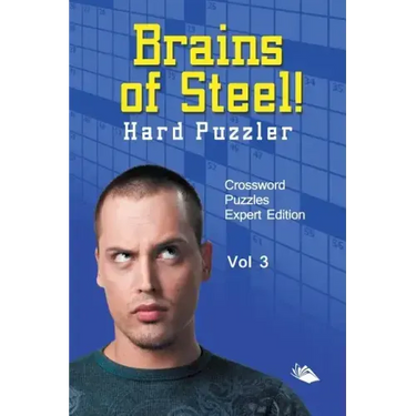 Brains of Steel! Hard Puzzler Vol 3: Crossword Puzzles Expert Edition
