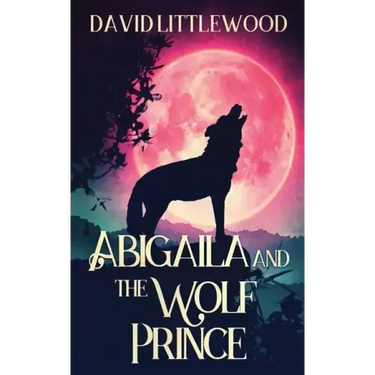Abigaila And The Wolf Prince