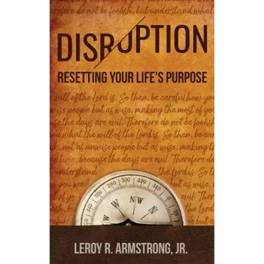 Disruption: : Resetting Your Life's Purpose