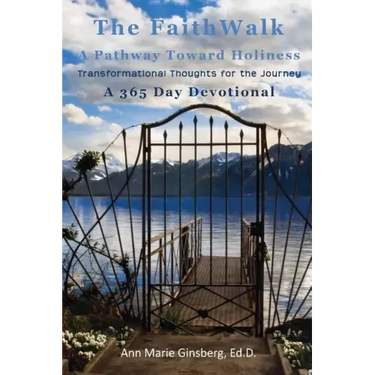 The Faith Walk: A Pathway Toward Holiness