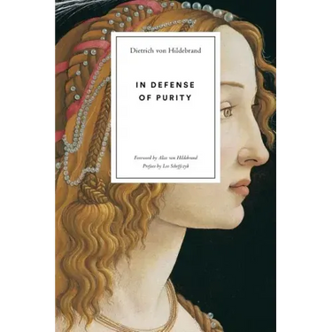 In Defense of Purity: An Analysis of the Catholic Ideals of Purity and Virginity