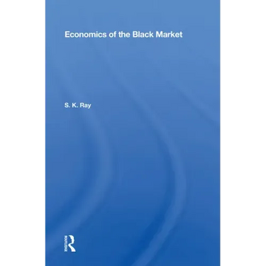 Economics of the Black Market