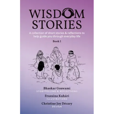 Wisdom Stories: A collection of short stories & reflections to help guide you through everyday life