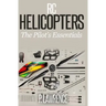 Rc Helicopters: The Pilot's Essentials