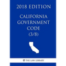 California Government Code (3/8) (2018 Edition)