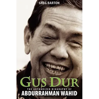 Gus Dur: The Authorized Biography of Abdurrahman Wahid