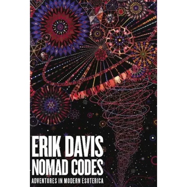 Nomad Codes: Adventures in Modern Esoterica