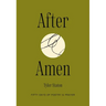 After Amen: 50 Days of Poetry and Prayer