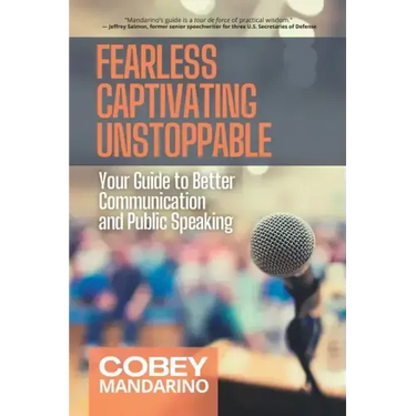Fearless Captivating Unstoppable: Your Guide to Better Communication and Public Speaking