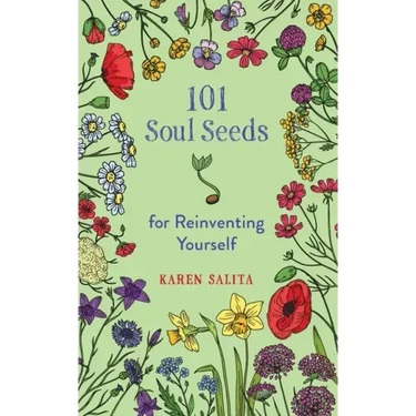 101 Soul Seeds for Reinventing Yourself
