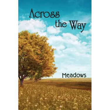 Across the Way: Meadows