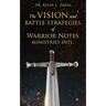 The Vision and Battle Strategies of Warrior Notes Ministries Intl.