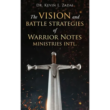 The Vision and Battle Strategies of Warrior Notes Ministries Intl.