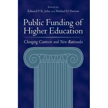 Public Funding of Higher Education: Changing Contexts and New Rationales
