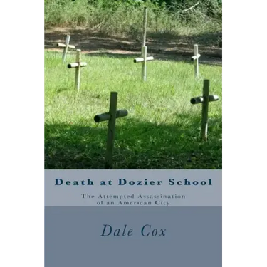 Death at Dozier School: The Attempted Assassination of an American City