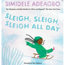 Sleigh, Sleigh, Sleigh All Day
