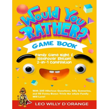 Would You Rather Game Book Family Game Night & Sleepover Edition!: 2-in-1 Compilation - Try Not To Laugh Challenge with 400 Hilarious Questions, Silly