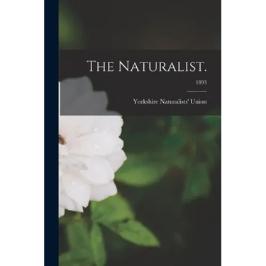 The Naturalist.; 1893