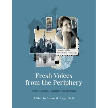 Fresh Voices from the Periphery: Youthful Perspectives of Minorities 100 Years After Trianon